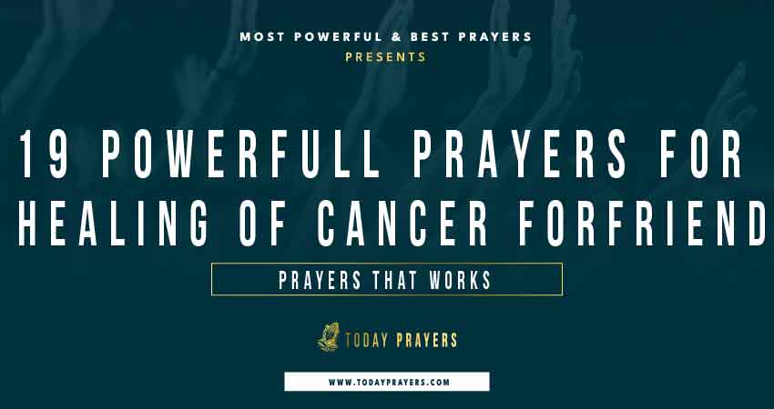 Prayers for Healing of Cancer for a Friend