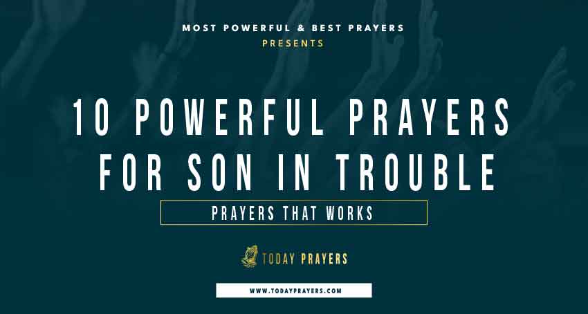 Prayers for Son in Trouble