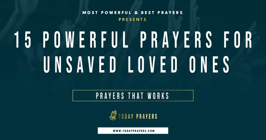 Prayers for Unsaved Loved Ones