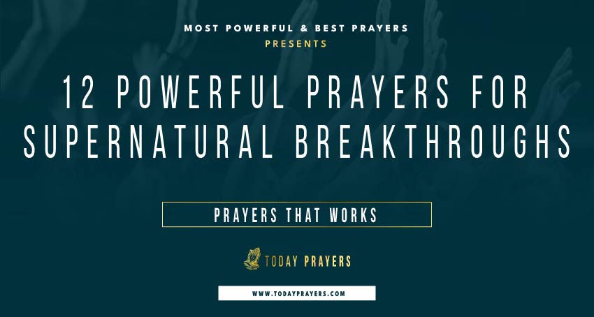 Prayers for Supernatural Breakthroughs